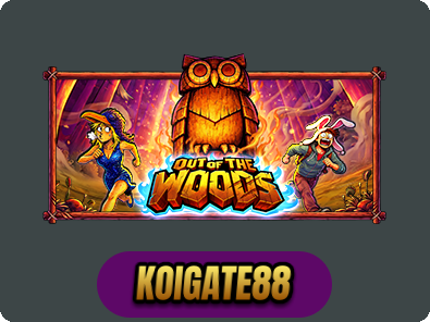 Out of the Woods